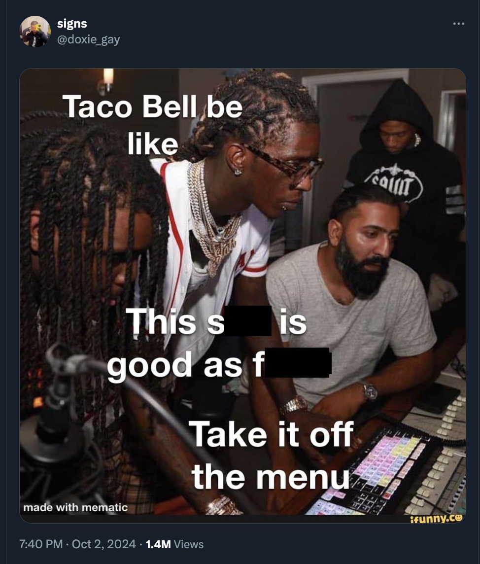 young thug and future in the studio - signs Taco Bell be This sis good as f Take it off the menu made with mematic 1.4M Views Funny.co